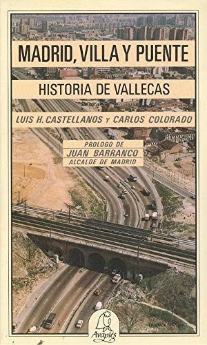 MADRID, VILLA Y PUENTE - Historia de Vallecas