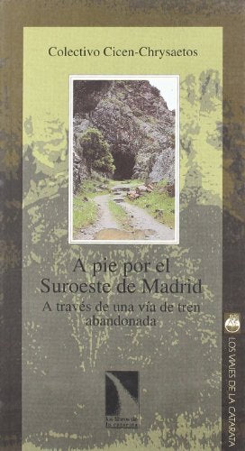 A Pie Por El Suroeste De Madrid: 2 (Los viajes de la Catarata)