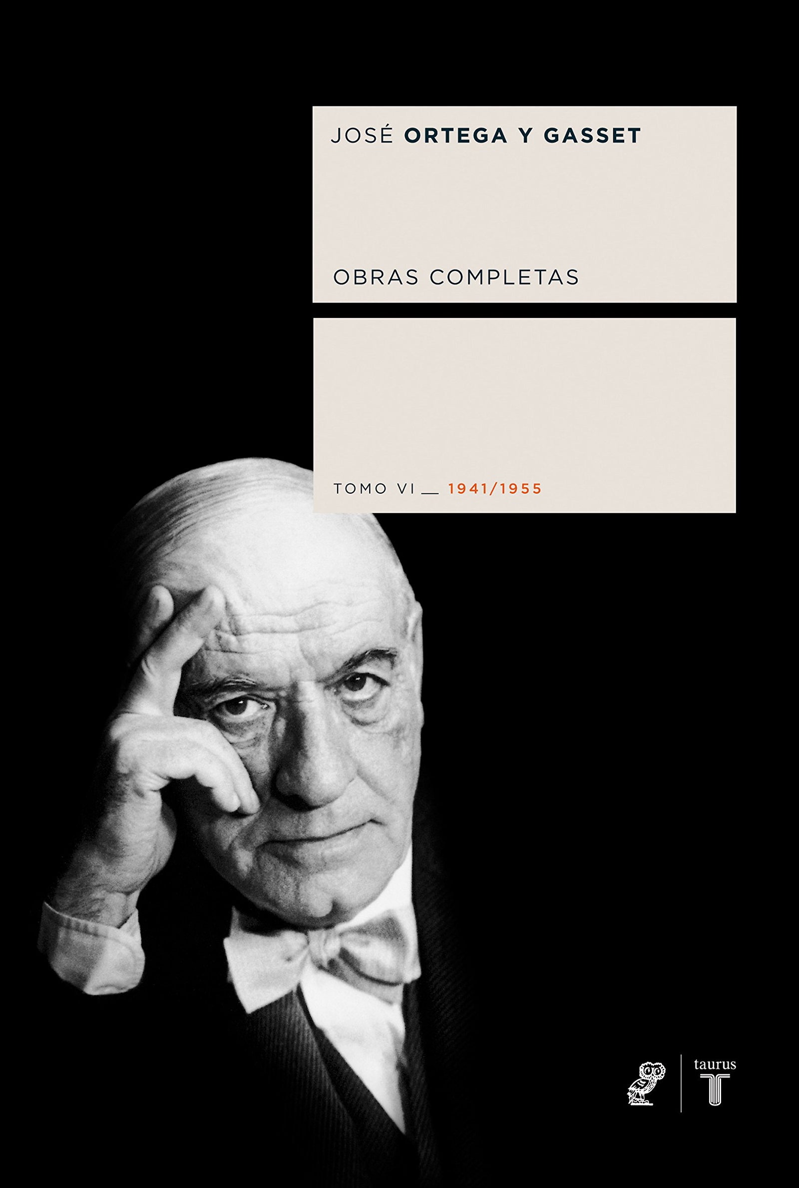 Obras completas. Tomo VI (1941/1955) (Coedición Ortega y Gasset)