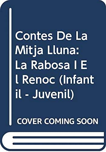 Contes de la Mitja Lluna nº 21. La rabosa i el renoc