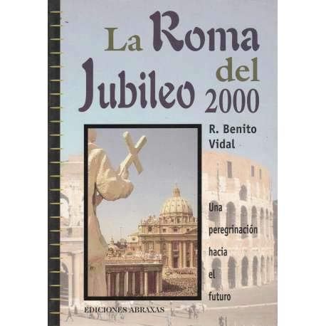 LA ROMA DEL JUBILEO 2000.