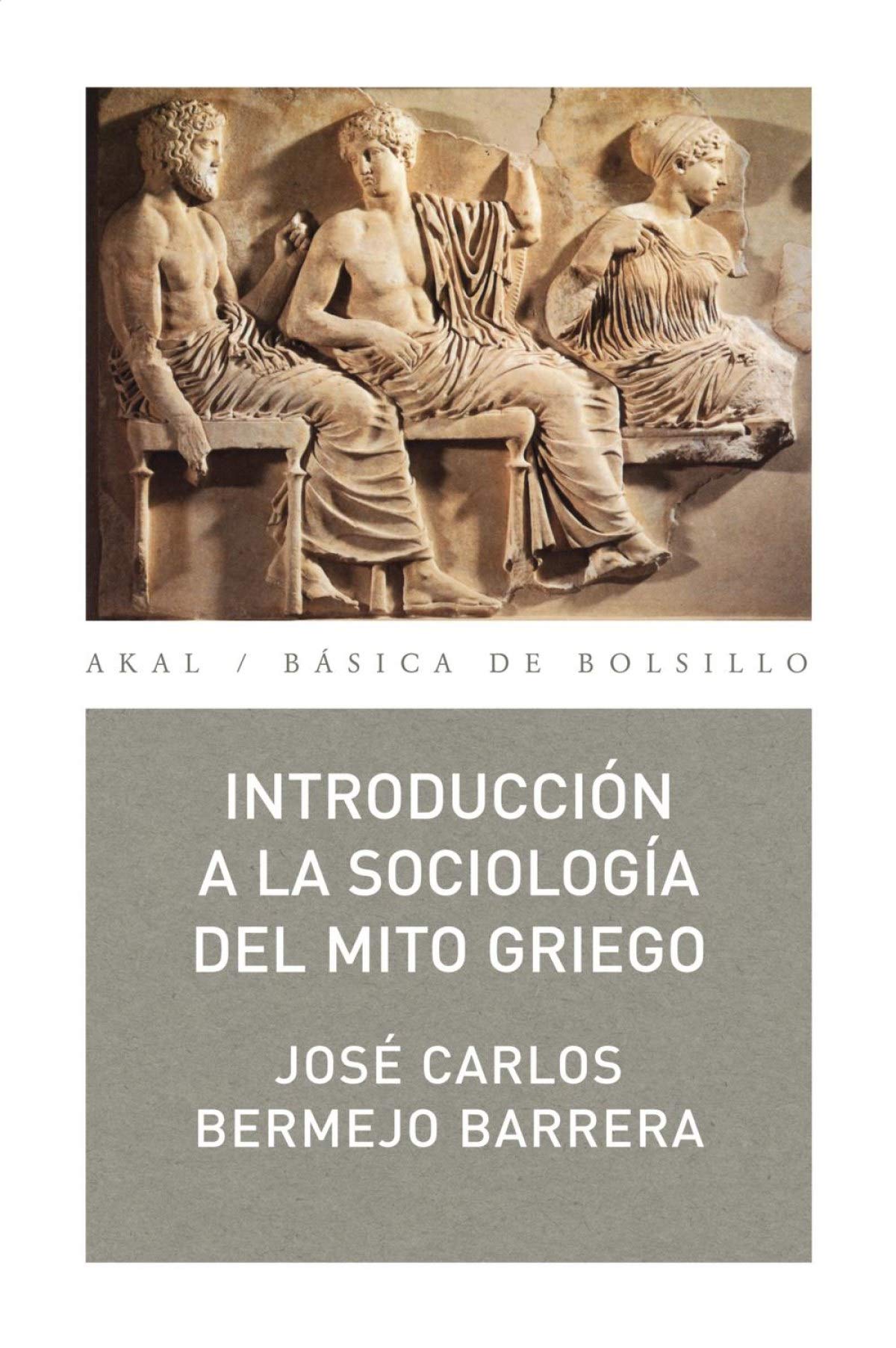 Introducción a la sociología del mito griego: 12 (Básica de Bolsillo)