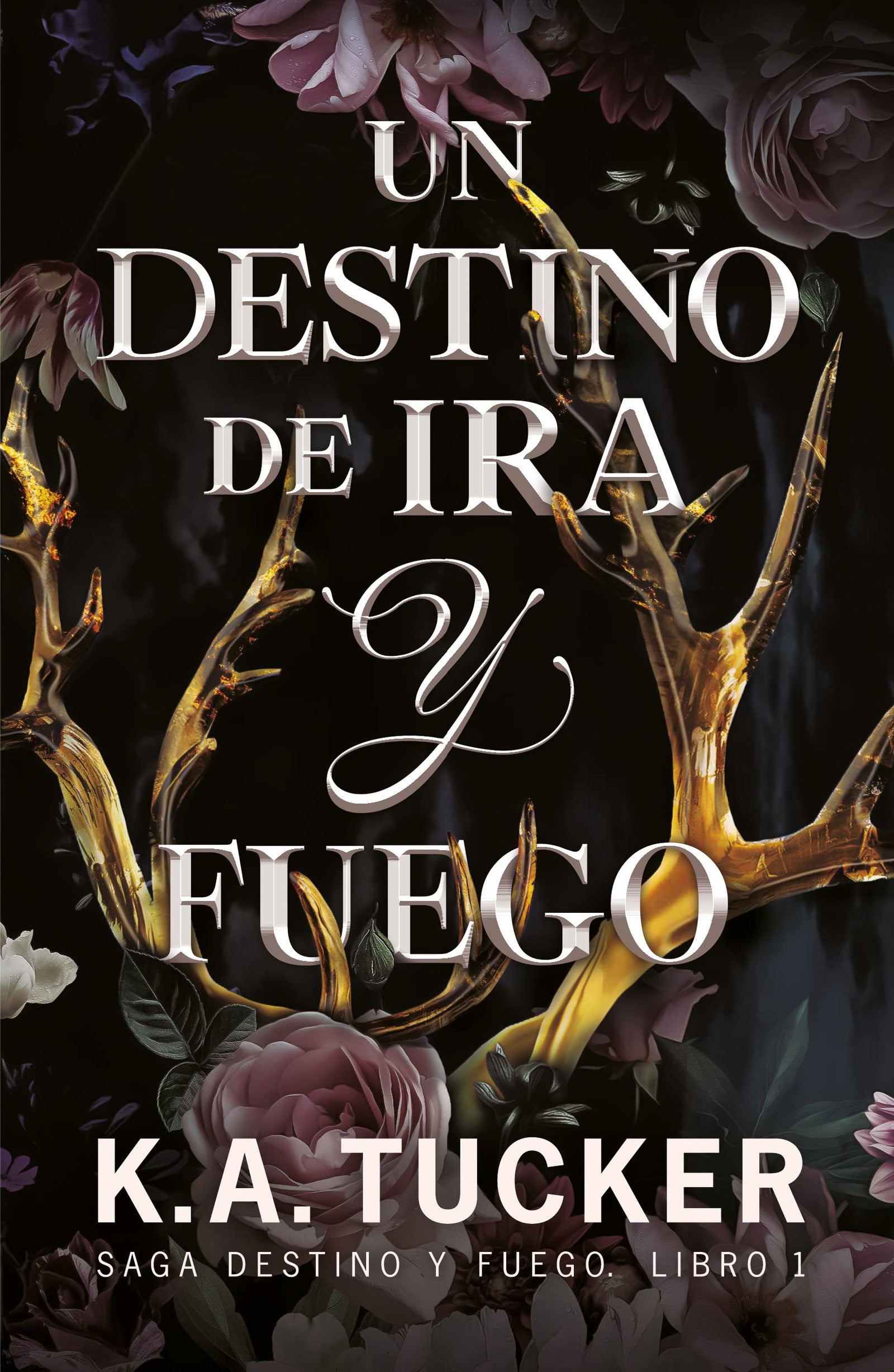 Un destino de ira y fuego (Fate & Flame, 1) (TBR)