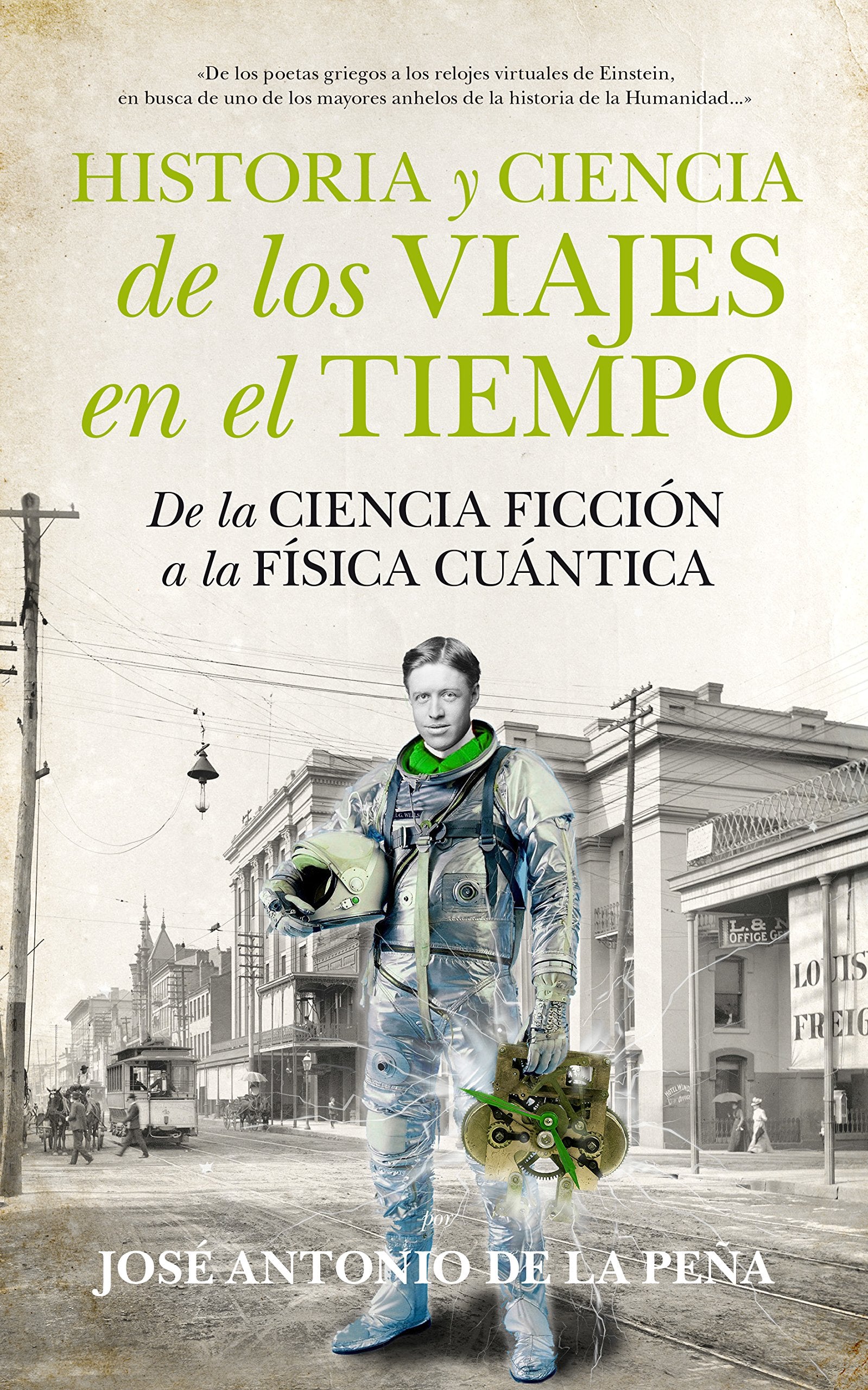 Historia y Ciencia De Los Viajes en el Tiempo (Divulgación Científica)