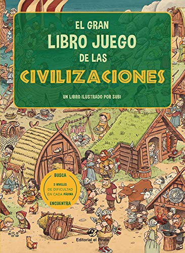 El gran libro juego de las civilizaciones: Un libro infantil con 3 niveles de juego, de 3 a 8 años. ¡Conoce 6 civilizaciones distintas!: Un libro ... civilizaciones distintas!: 1 (Libros juegos)