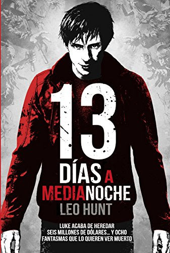 13 días a medianoche (Literatura Juvenil (A Partir De 12 Años) - Narrativa Juvenil)