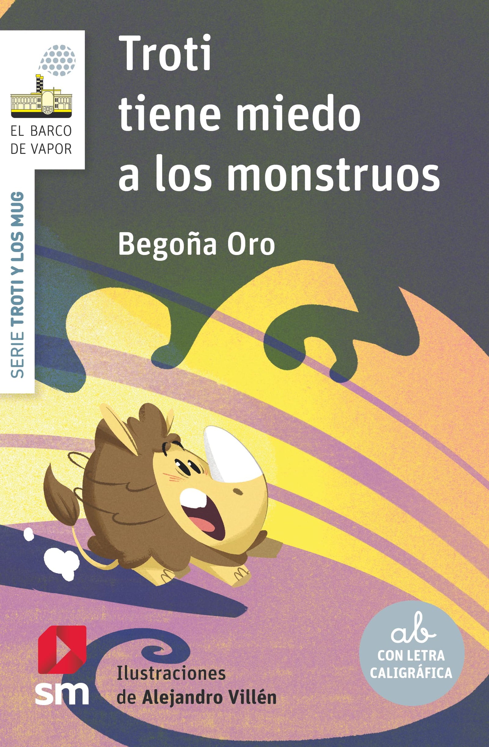 Troti tiene miedo a los monstruos (El Barco de Vapor Blanca)