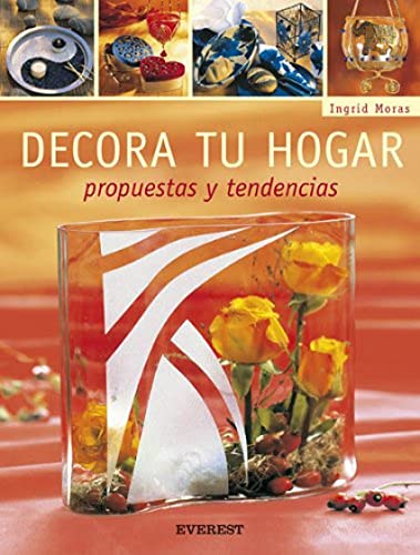 Decora tu hogar. Propuestas y tendencias (Manualidades para todas las edades)