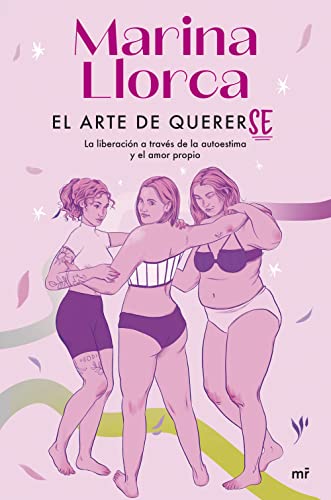 El arte de quererse: La liberación a través de la autoestima y el amor propio (MR Crecimiento personal)
