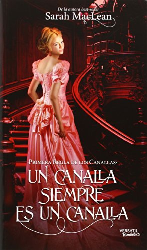 Un Canalla Siempre Es Un Canalla: Primera regla de los canallas (Las reglas de los canallas)