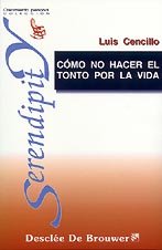 Cómo No Hacer El Tonto Por La Vida (Serendipity)