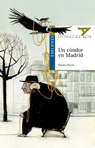 Un cóndor en Madrid: 92 (Ala Delta - Serie azul)