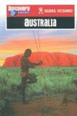 Australia (Guias Oceano Discovery Channel)