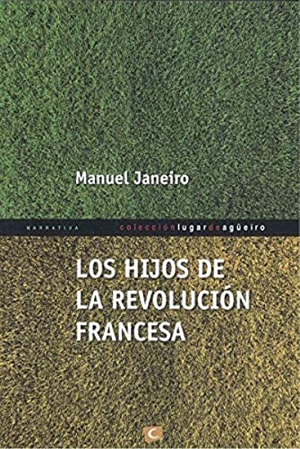 Los Hijos de la Revolución Francesa: 1 (lugardeagüeiro)
