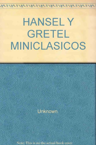 Hansel y Gretel (Miniclásicos tapa dura)