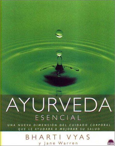 Ayurveda esencial / Essential Ayurvedic