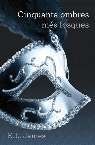 Cinquanta ombres més fosques (Trilogia Cinquanta ombres 2) (NARRATIVA)