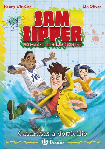Cataratas a domicilio: Sam Zipper, un crack incomprendido (Castellano - A Partir De 10 Años - Personajes Y Series - Sam Zipper)