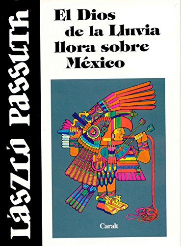 El dios de la lluvia llora sobre México