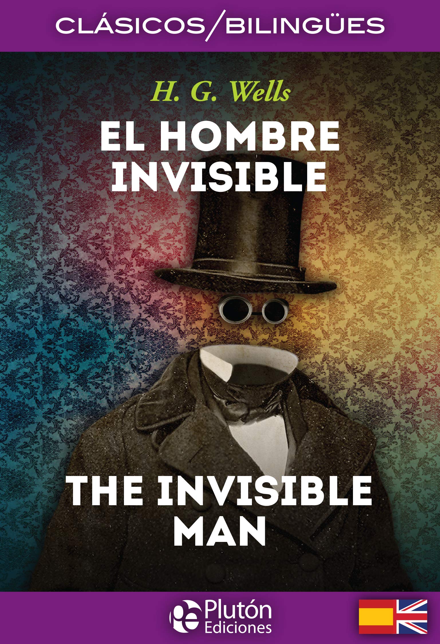 El Hombre Invisible/ The Invisible Man (Colección Clásicos Bilingües)