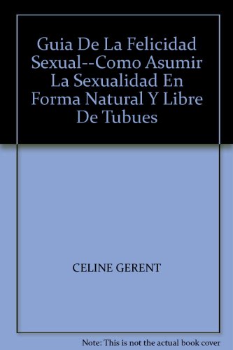Guia de la felicidad sexual