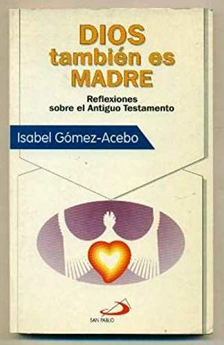 DIOS TAMBIEN ES MADRE