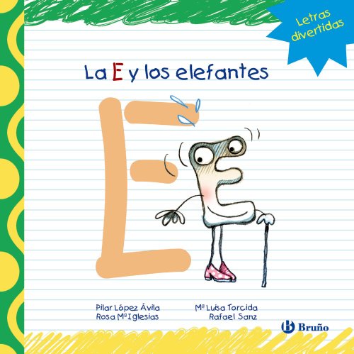 La E y los elefantes (Castellano - A PARTIR DE 3 AÑOS - LIBROS DIDÁCTICOS - Las divertidas aventuras de las letras y los números)