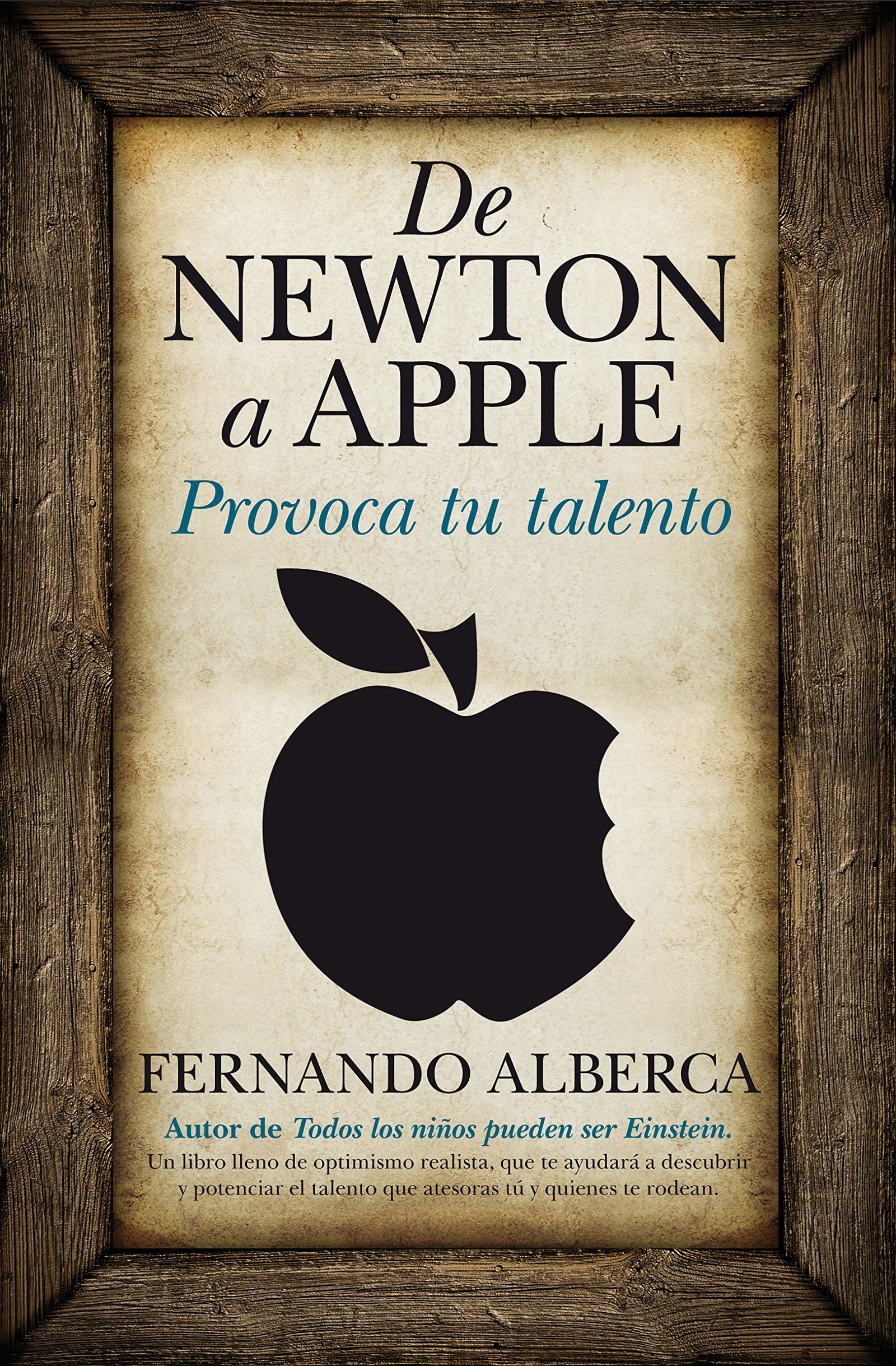 De Newton a Apple. Provoca tu talento (Padres educadores)