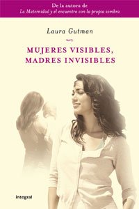 Mujeres visibles, madres invisibles: 213 (OTROS INTEGRAL)