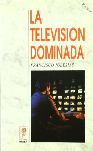 La televisión dominada (Ciencias de la Información)