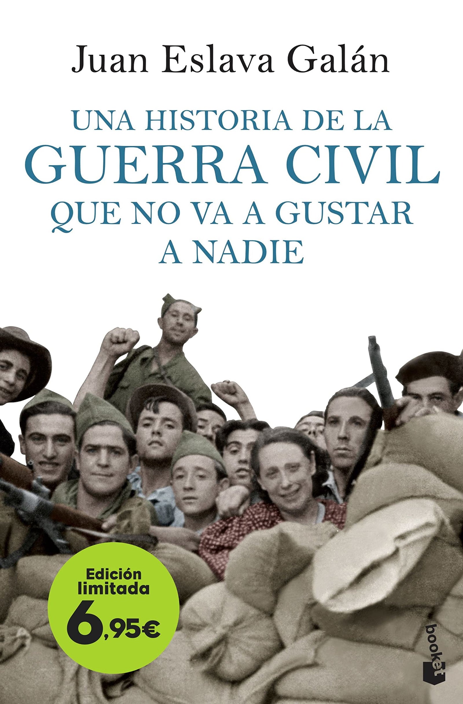 Una historia de la guerra civil que no va a gustar a nadie: Edición limitada a precio especial (Colección Especial)