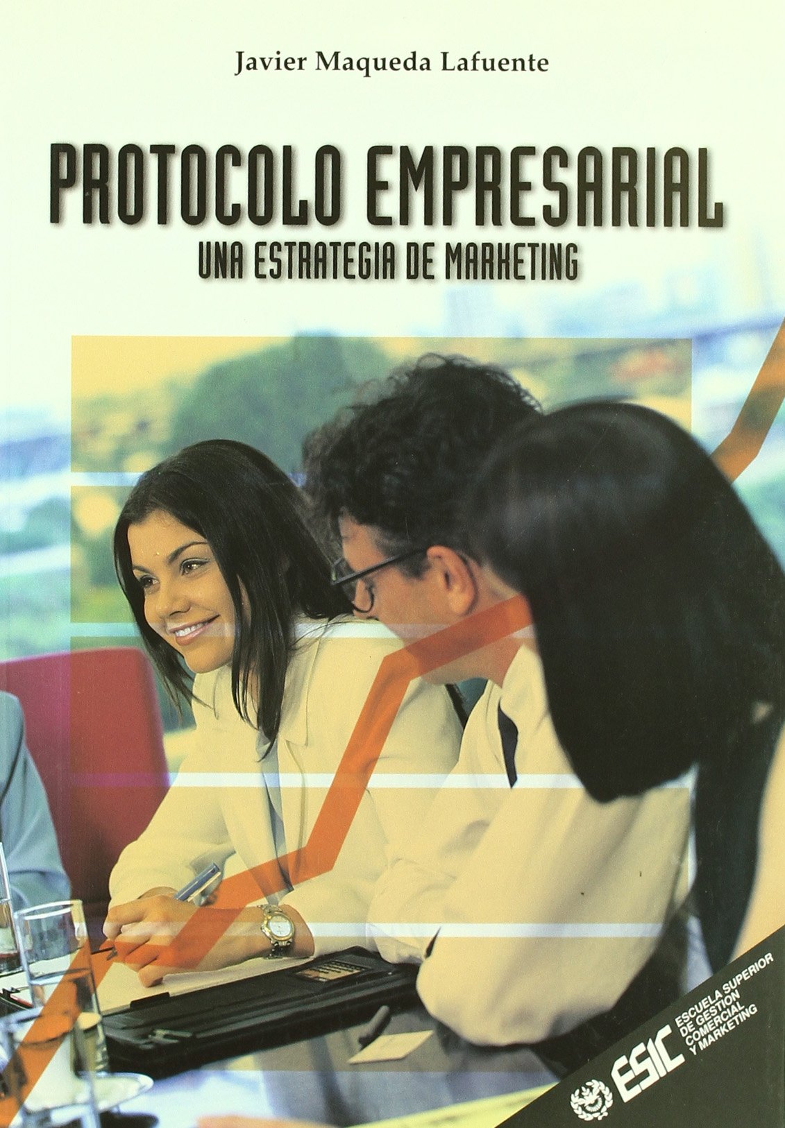 Protocolo empresarial: Una estrategia de marketing (Libros profesionales)