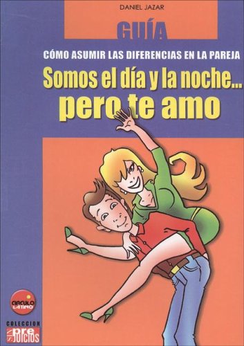 Somos el dia y la noche... pero te amo