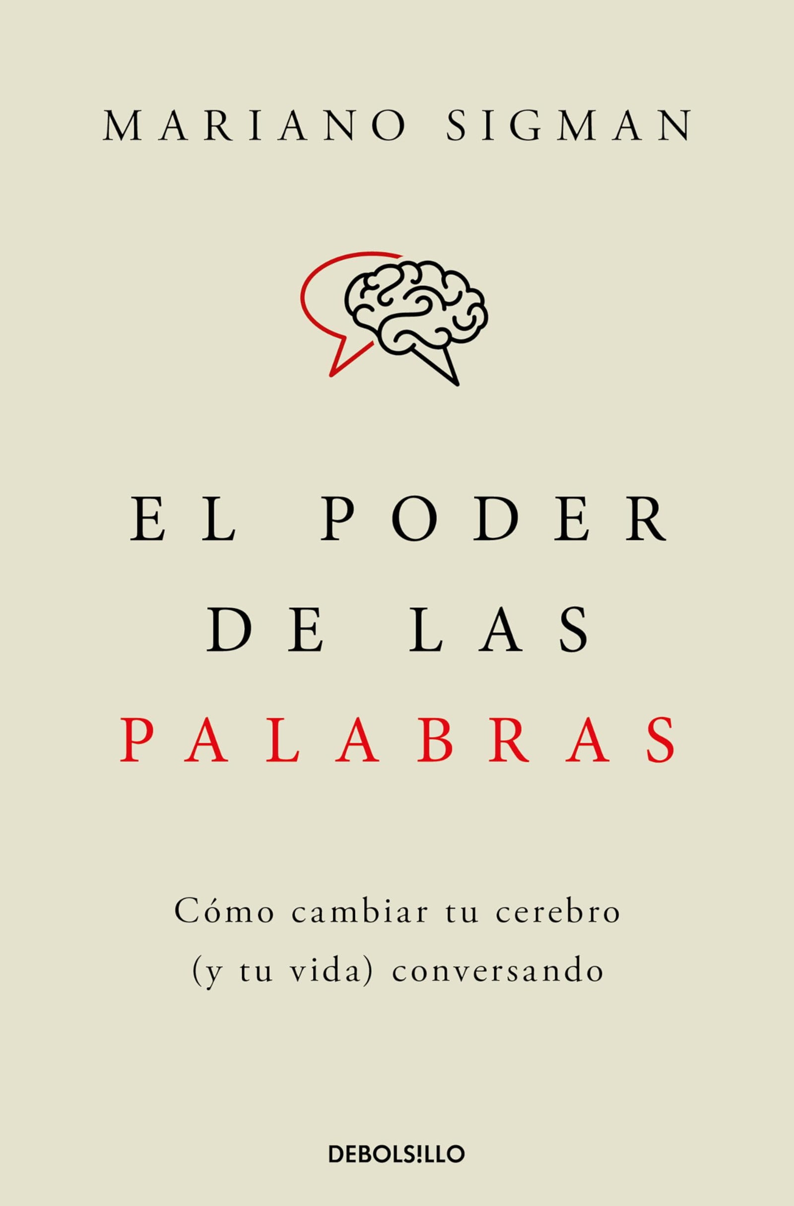 El poder de las palabras: Cómo cambiar tu cerebro (y tu vida) conversando (Clave)