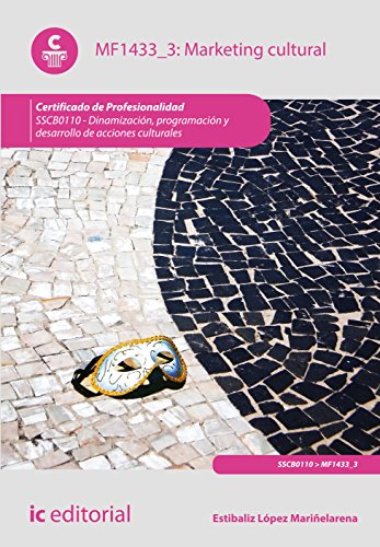 Marketing cultural. SSCB0110 - Dinamización, programación y desarrollo de acciones culturales (SIN COLECCION)