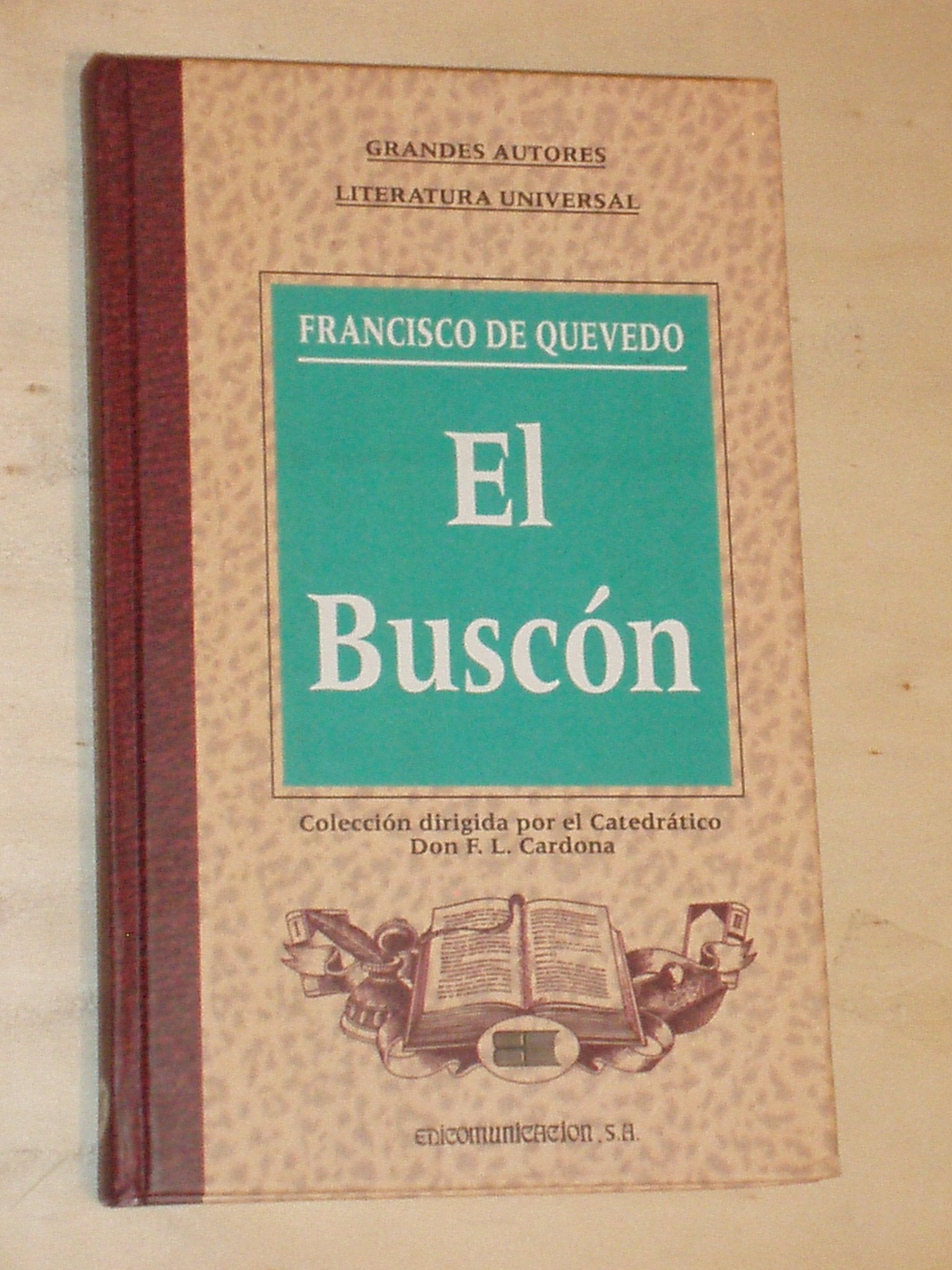EL BUSCÓN (Historia de la vida del buscón llamado Don Plabos)