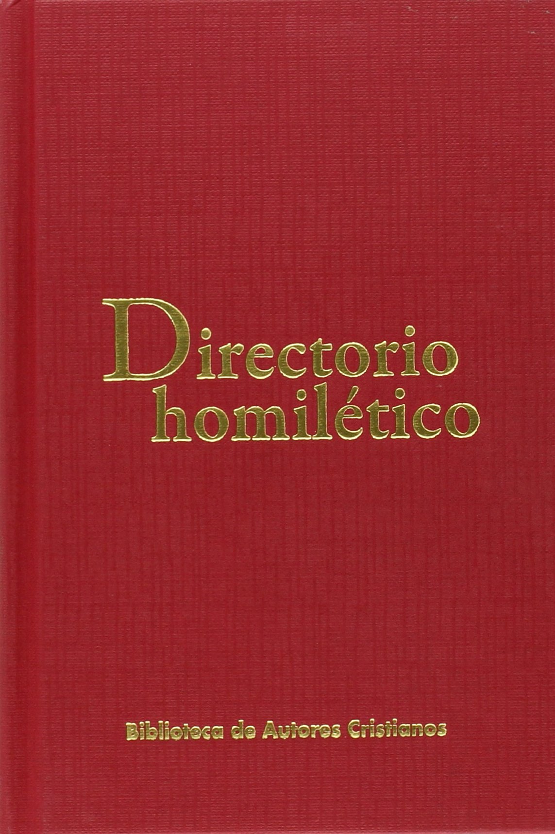 Directorio Homiletico. (Bac) (OBRAS LITÚRGICAS)