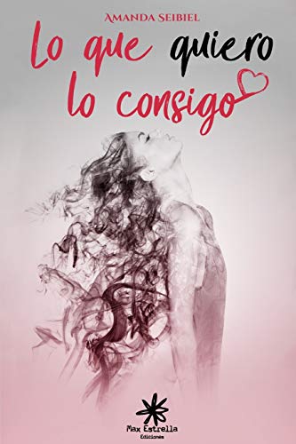Lo que quiero lo consigo (EROTICA)
