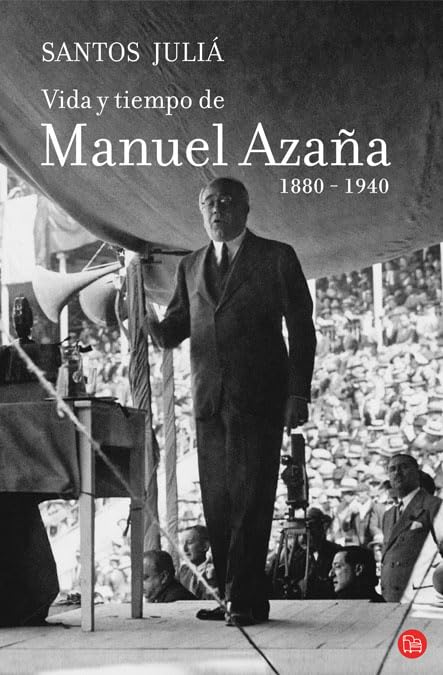 Vida y tiempo de Manuel Azaña (FORMATO GRANDE)