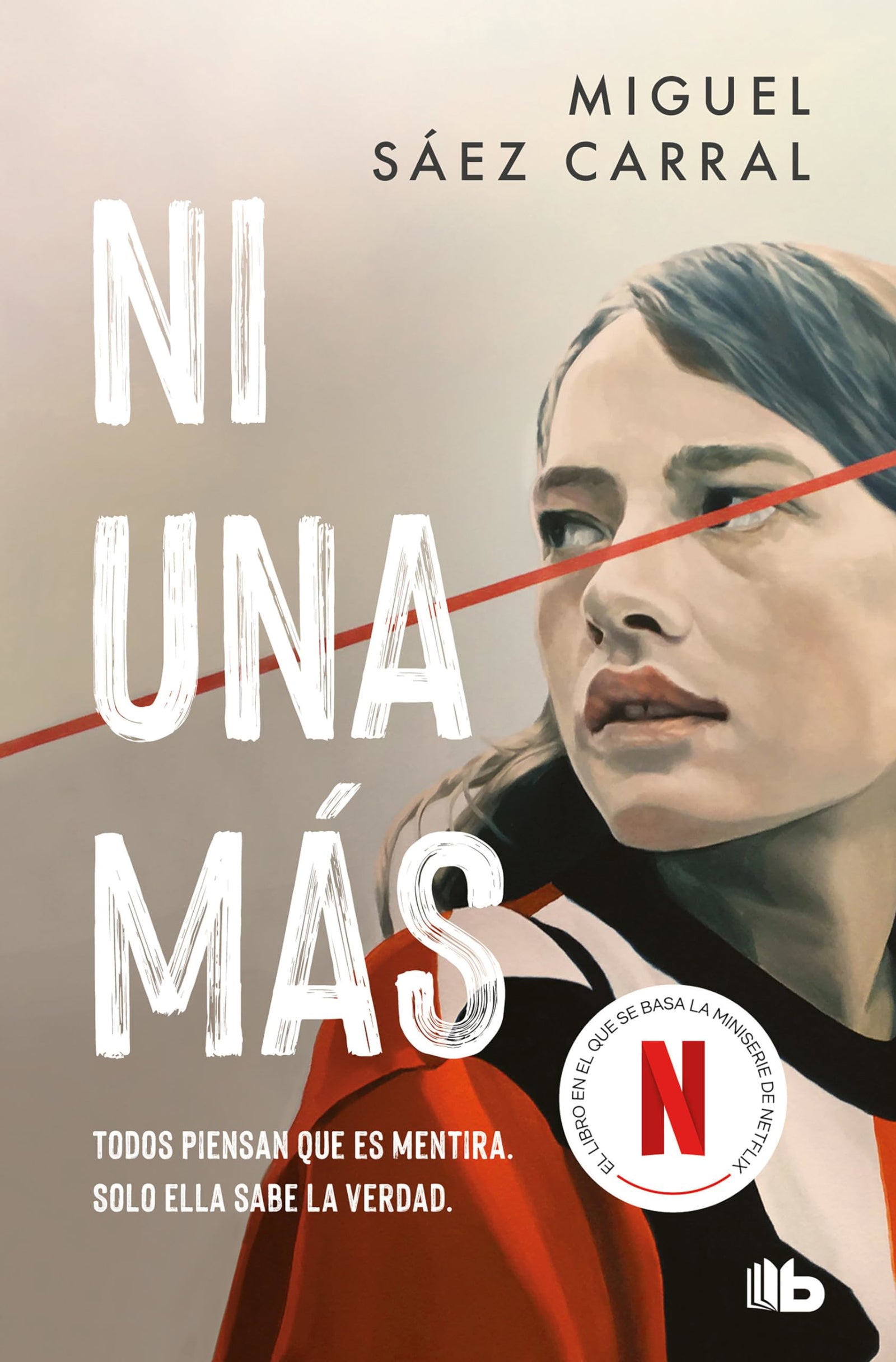 Ni una más: La novela en la que se basa la serie de Netflix (Ficción)