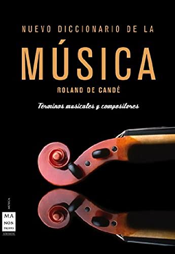 Nuevo diccionario de la música 1 tomo: Un libro imprescindible para los aficionados a la música (MUSICA)