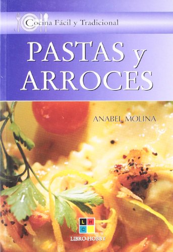Pastas Y Arroces/ Pasta and Rice (Cocina Facil Y Tradicional / Easy and Traditional Cooking)