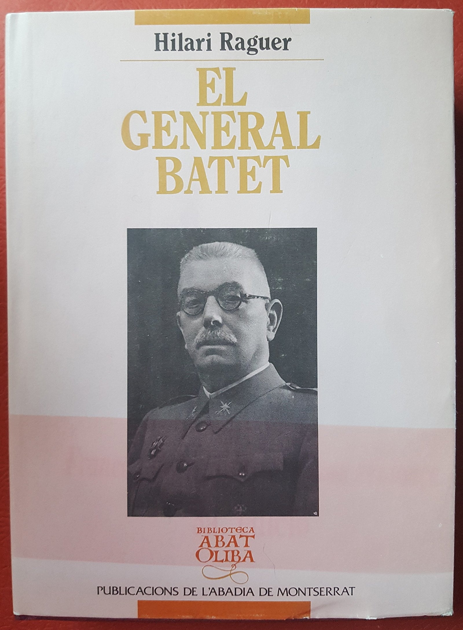 El General Batet: 138 (Biblioteca Abat Oliba)