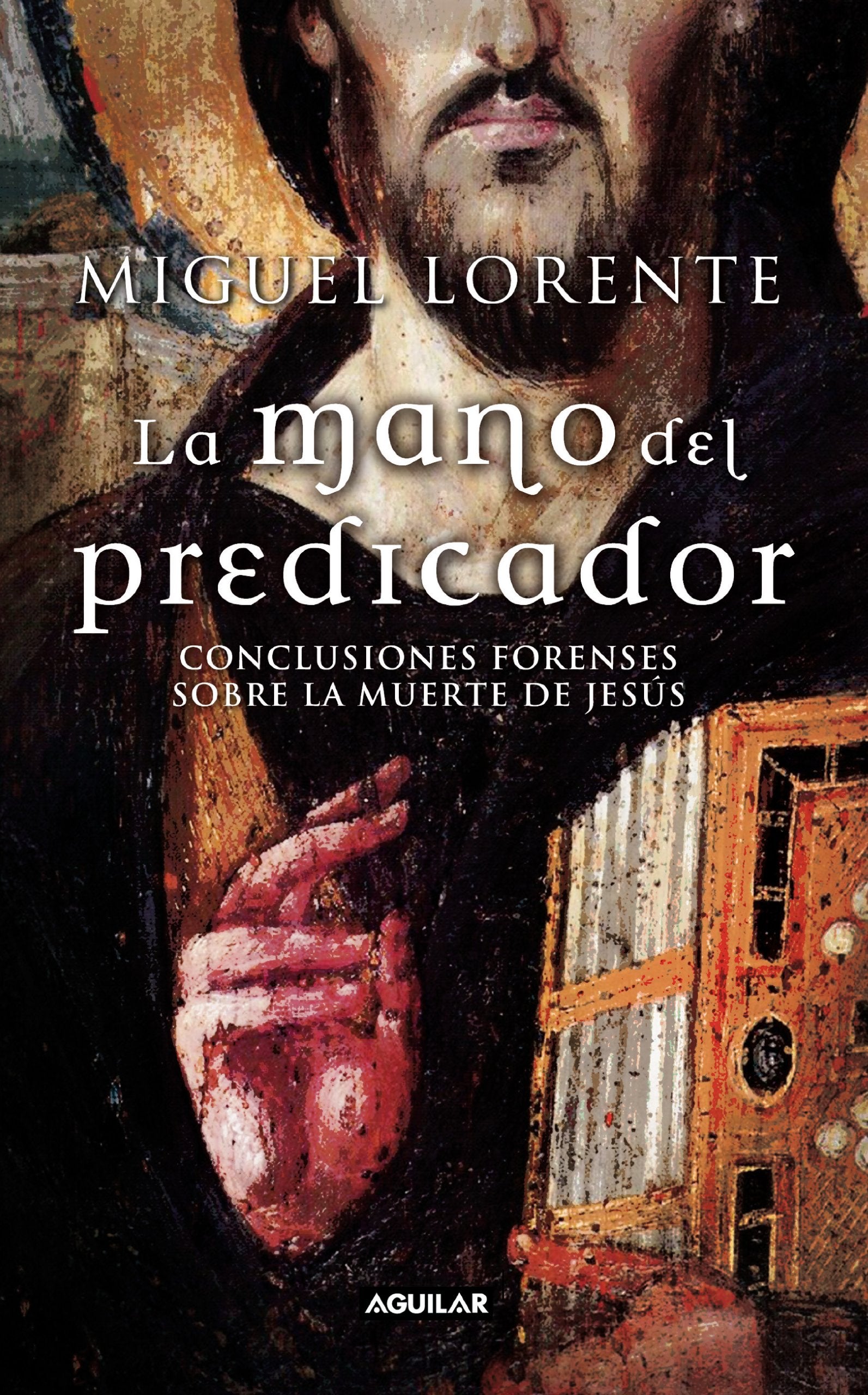 La mano del predicador: Conclusiones forenses sobre la muerte de Jesús (SIN CODIFICAR)