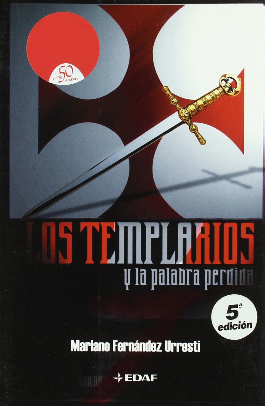 Templarios Y La Palabra Perdida (Mundo mágico y heterodoxo)
