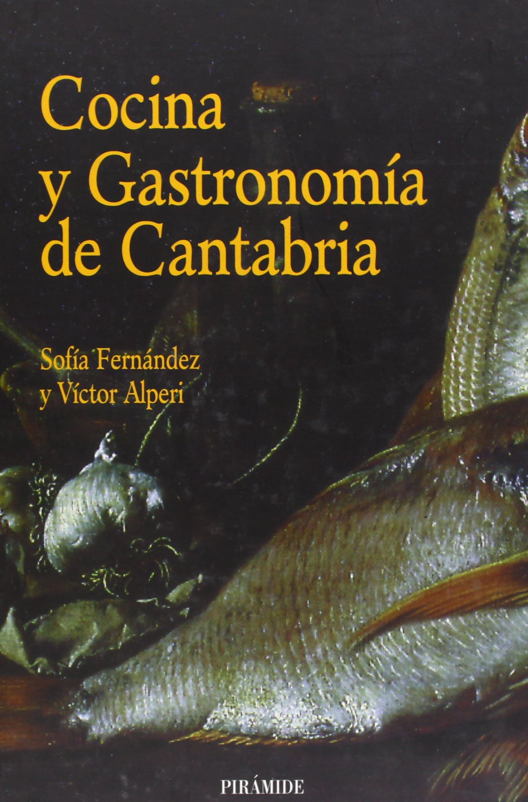 Cocina y gastronomía de Cantabria (Biblioteca Práctica)