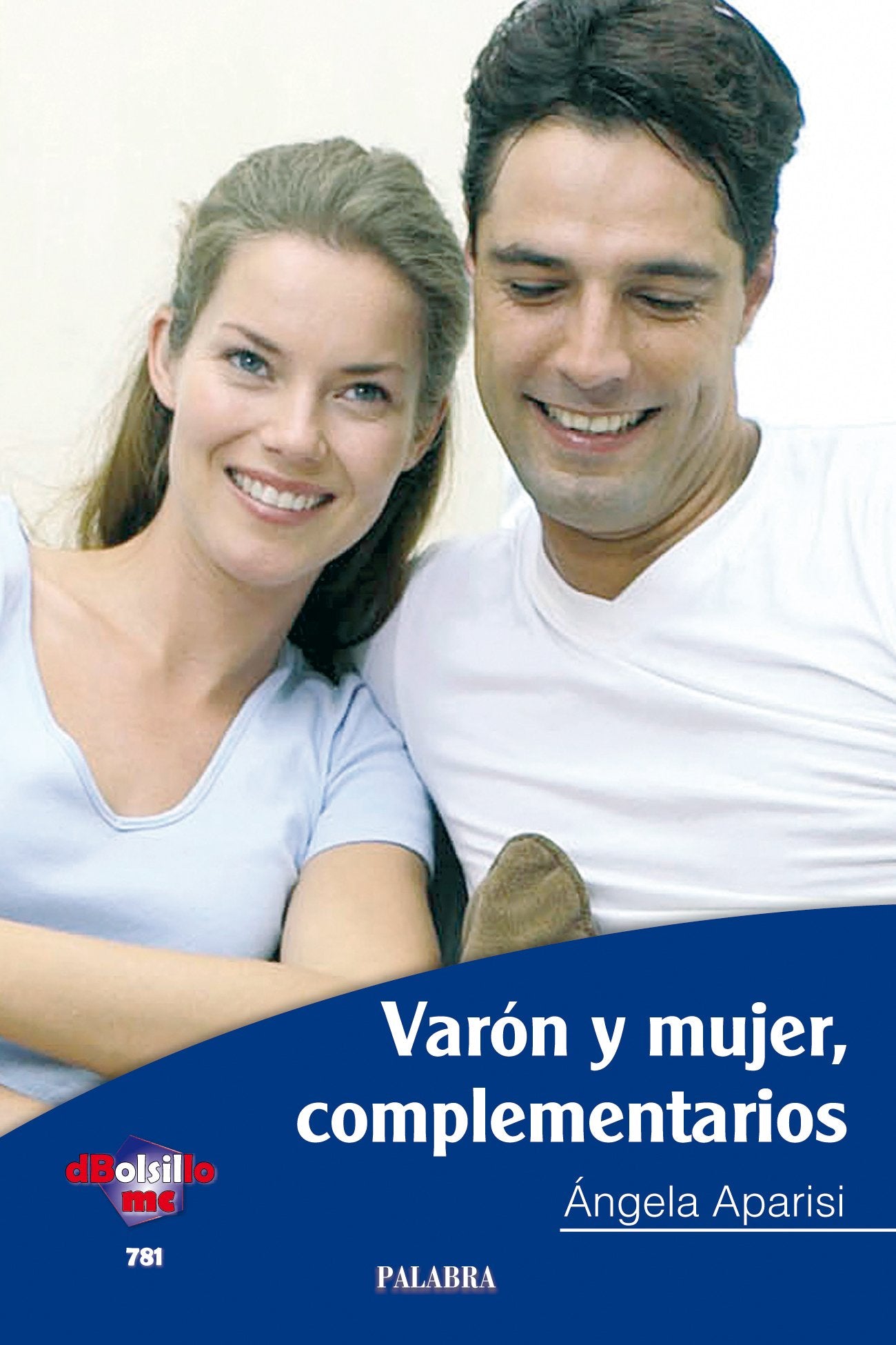 Varón y mujer, complementarios: 781 (dBolsillo)