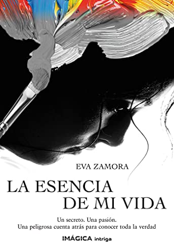 La esencia de mi vida (Imágica Intriga)
