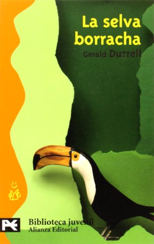 La selva borracha (El libro de bolsillo - Bibliotecas temáticas - Biblioteca juvenil)