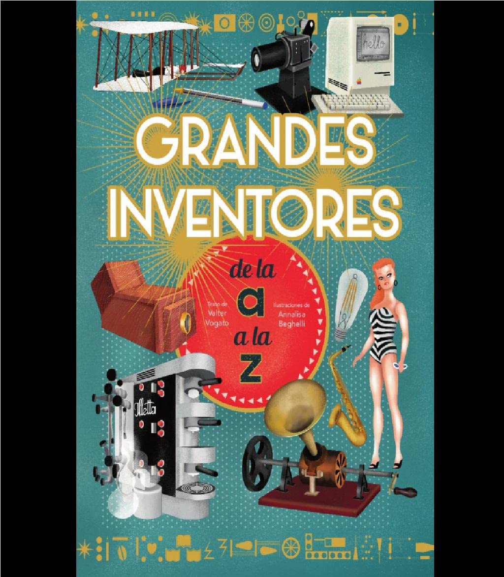 GRANDES INVENTORES DE LA A A LA Z (VVKIDS) (VVKIDS LIBROS PARA SABER MÁS) - 9788468263212